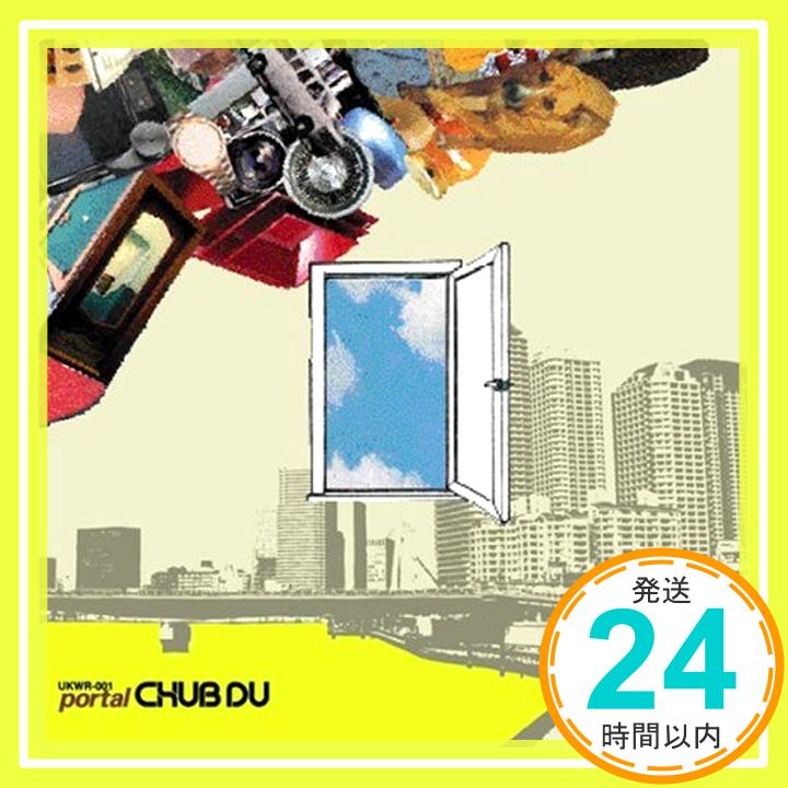 【中古】Portal [CD] CHUB DU; Takasi Kato「1