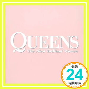 šQUEENS~THE MOST BRILLIANT WOMEN~ [CD] ˥Х hitomi MONDAY롢 TRF Do As Infinity t.A.T.u. ƥ ʥ