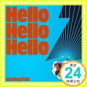 ˥åݥ󥷥㤨֡šHello Hello Hello(CCCD [CD] ʥեå塢 ; ڷϺ1000ߥݥåס̵ס㤤ספβǤʤ219ߤˤʤޤ