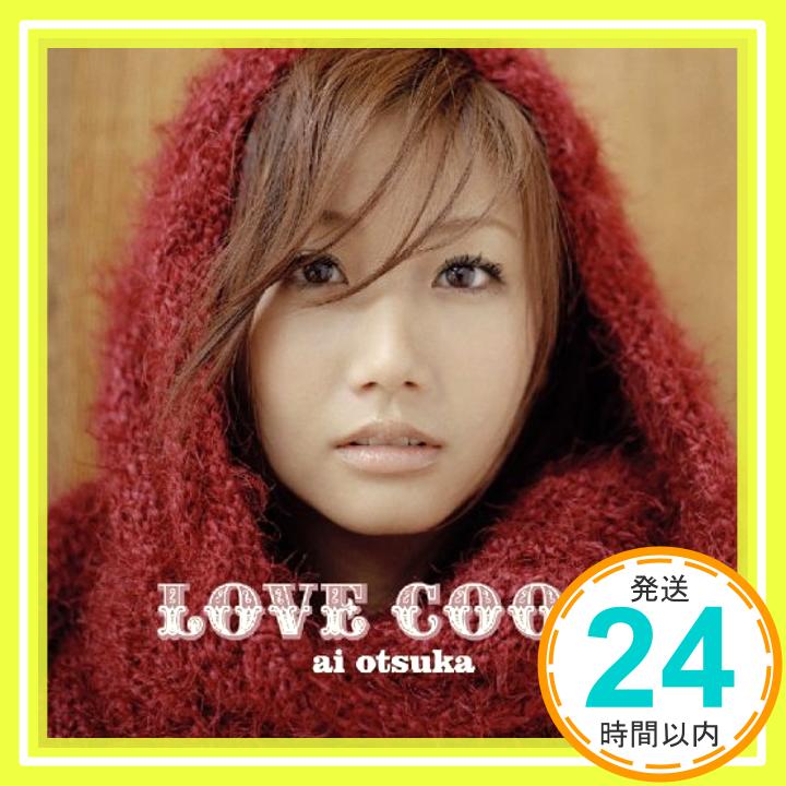 【中古】LOVE COOK (DVD付) [CD] 大塚愛「1000円ポッキリ」「送料無料」「買い回り」