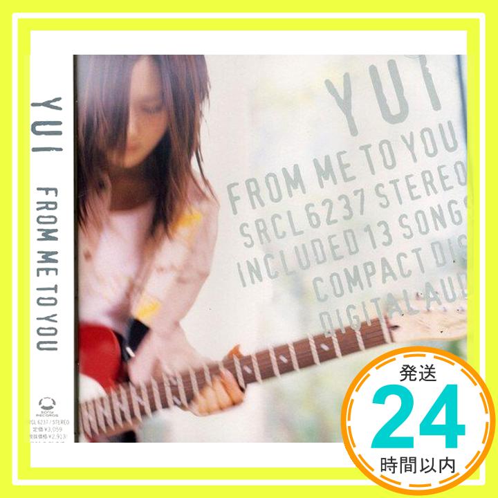 【中古】FROM ME TO YOU [CD] YUI、 yukamatsumoto、 Hideyuki“Daichi”Suzuki、 Ikoman、 northa+; COZZi「1000円ポッキリ」「送料無料」「買い回り