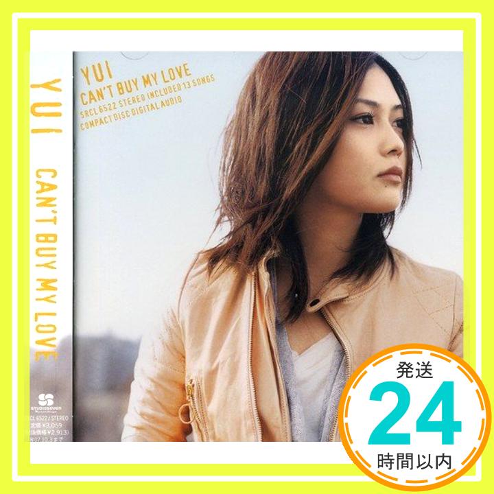 【中古】CAN'T BUY MY LOVE (通常盤) [CD] YUI、 northa+、 Akihisa Matzura、 Kenji Ogura、 SHIGEZO; COZZi「1000円ポッキリ」「送料無料」「買い回り」