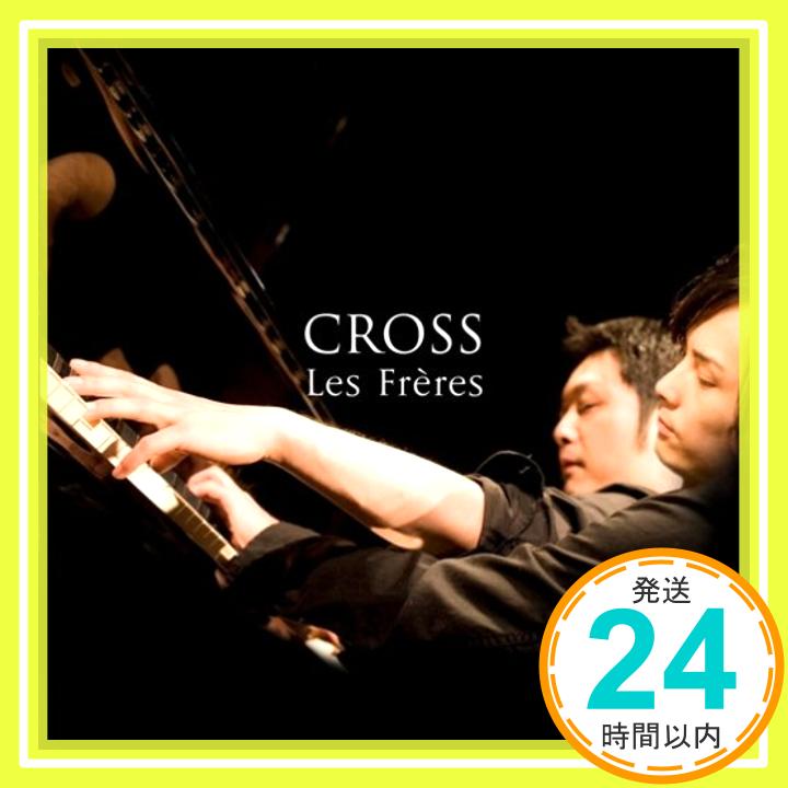 【中古】Cross(DVD付き) [CD] Les Freres「1000円ポッキリ」「送料無料」「買い回り」