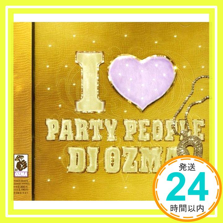 【中古】I LOVE PARTY PEOPLE2 [CD] DJ OZMA「1000円ポッキリ」「送料無料」「買い回り」