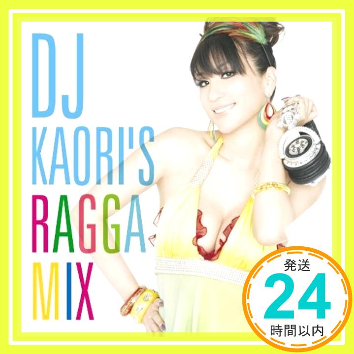【中古】DJ KAORI’S RAGGA MIX [CD] オム
