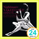 【中古】NAKED LOVE(初回生産限定盤「MAD BLACK MACHINE」PV付)(DVD付) [CD] ナイトメア「1000円ポッキリ」「送料無料」「買い回り」