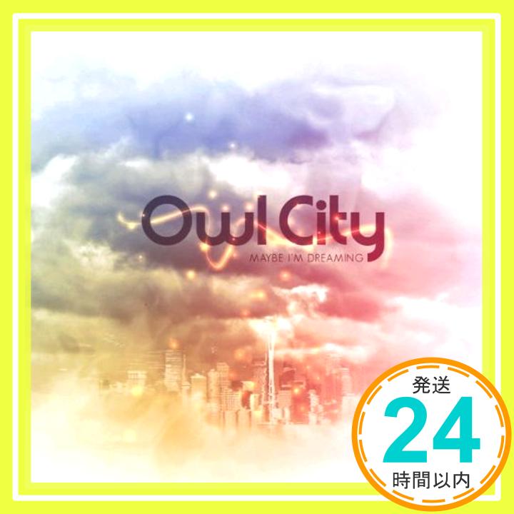 【中古】Maybe I 039 m Dreaming CD Owl City「1000円ポッキリ」「送料無料」「買い回り」