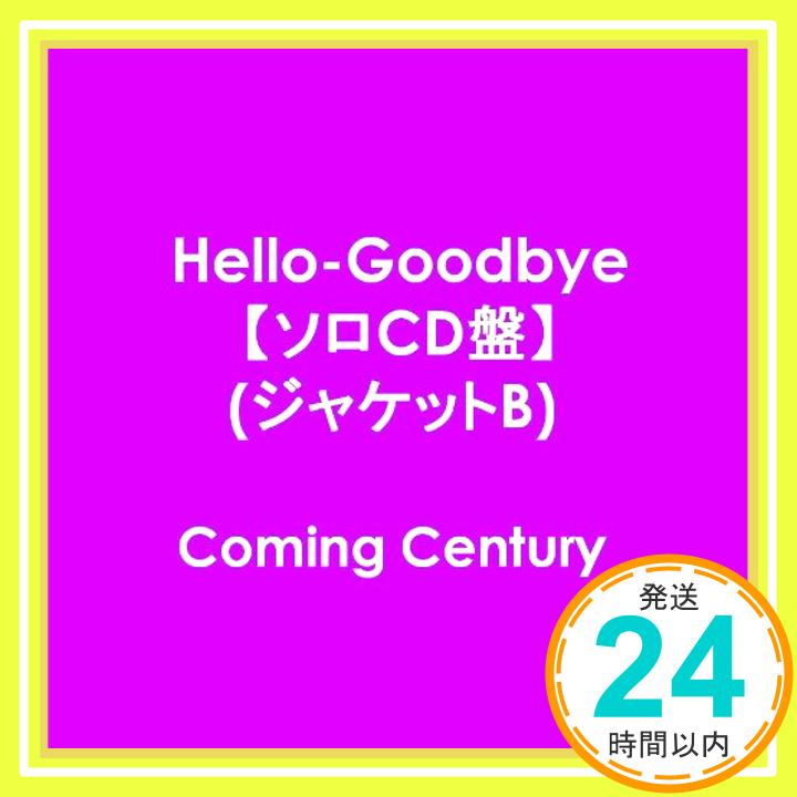 【中古】Hello-Goodbye(ジャケットB) [CD] Coming Century「1000円ポッキリ」「送料無料」「買い回り」