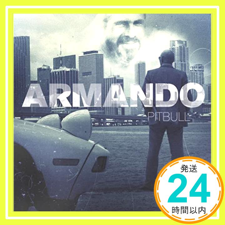 【中古】Armando [CD] Pitbull、 Renato Carosone、 Rick Rubin、 Marc Kinchen、 Manuel 