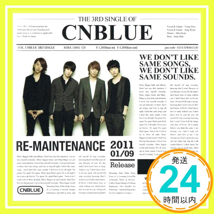 【中古】RE-MAINTENANCE [CD] CNBLUE、 Yong Hwa、 CUL、 youwhich; CNBLUE「1000円ポッキリ」「送料無..