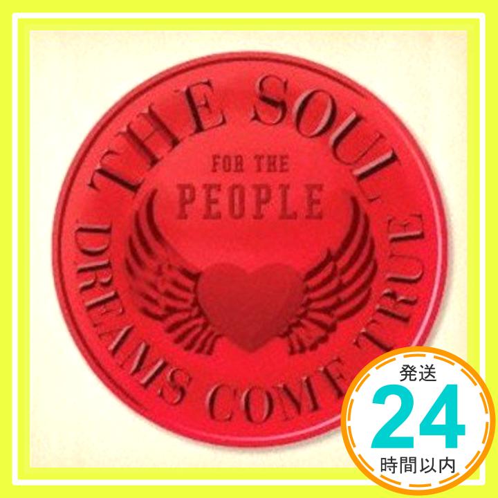 THE SOUL FOR THE PEOPLE ~東日本大震災支援ベストアルバム~  DREAMS COME TRUE「1000円ポッキリ」「送料無料」「買い回り」