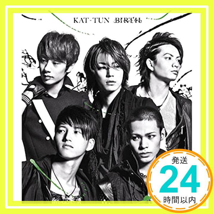 【中古】BIRTH【通常盤】 [CD] KAT-TUN「1000円ポッキリ」「送料無料」「買い回り」