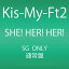 šSHE! HER! HER! [CD] Kis-My-Ft21000ߥݥåס̵ס㤤