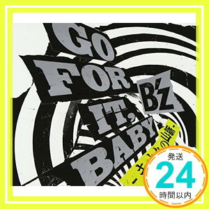 【中古】GO FOR IT,BABY-キオクの山脈-(初回限定盤)(DVD付) [CD] B’z、 松本孝弘; 稲葉浩志「1000円ポッキリ」「送料無料」「買い回り」