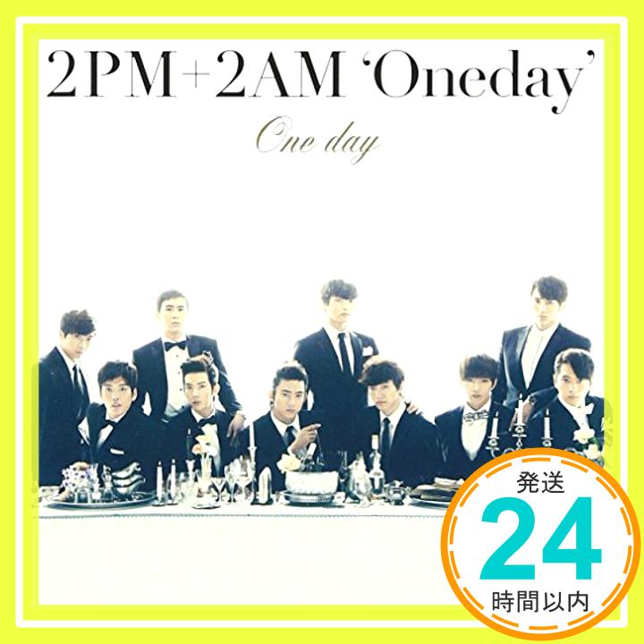 【中古】One day [CD] 2PM+2AM 'Oneday'「1000円ポッキリ」「送料無料」「買い回り」