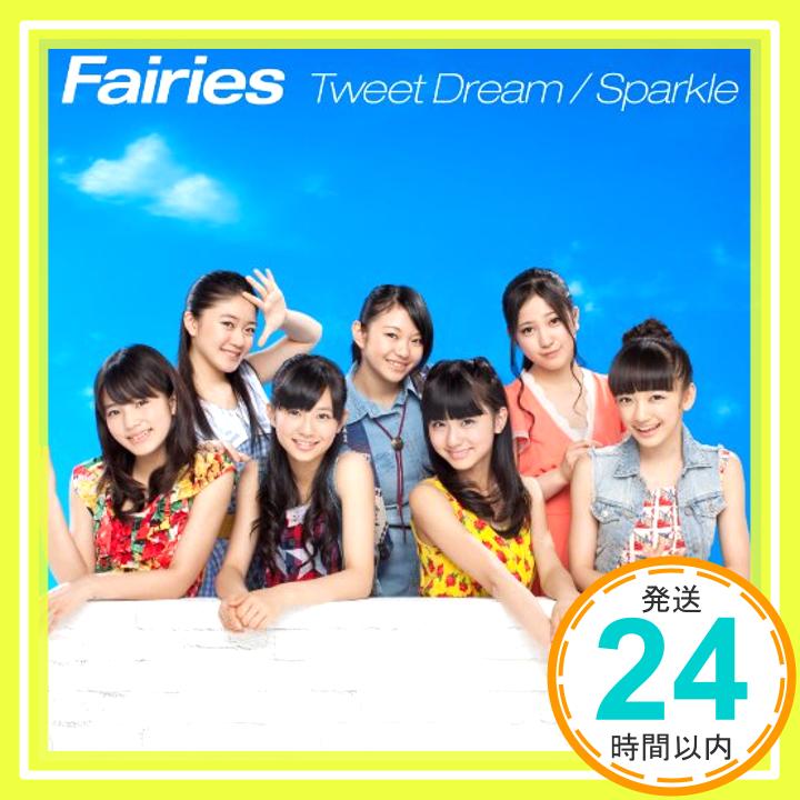 【中古】Tweet Dream/Sparkle (CD+DVD) [CD] Fairies「1000円ポッキリ」「送料無料」「買い回り」