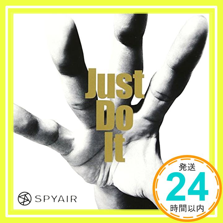 【中古】Just Do It(初回生産限定盤A)(DVD付) [CD] SPYAIR「1000円ポッキリ」「送料無料」「買い回り」
