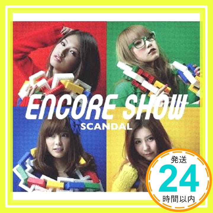 【中古】ENCORE SHOW(初回生産限定盤)(DVD付) CD SCANDAL「1000円ポッキリ」「送料無料」「買い回り」