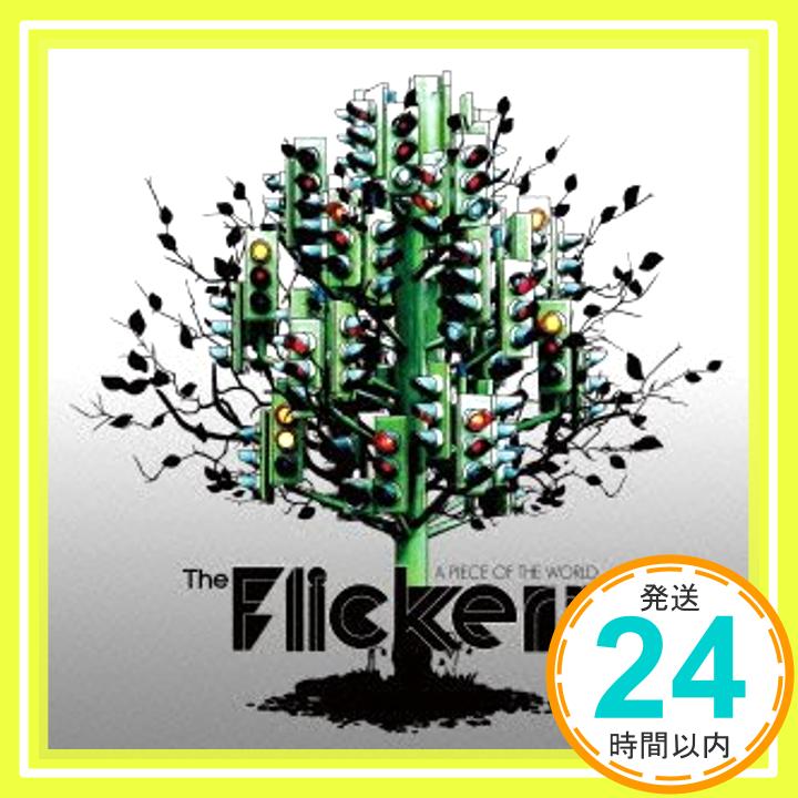 A PIECE OF THE WORLD  The Flickers「1000円ポッキリ」「送料無料」「買い回り」