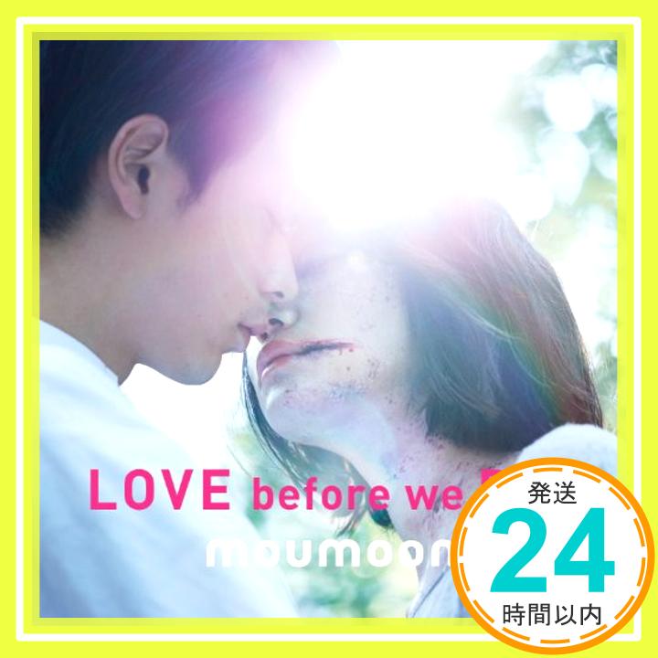 【中古】LOVE before we DIE [CD] moumoon「1000円ポッキリ」「送料無料」「買い回り」