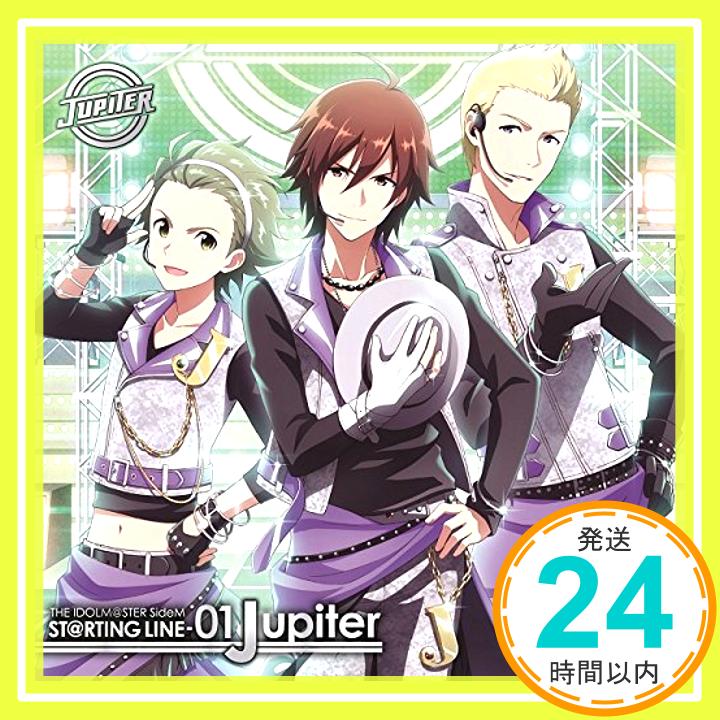 【中古】アイドルマスター SideM THE IDOLM@STER SideM ST@RTING LINE-01 Jupiter [CD] Jupiter、 内田雄馬、 八代拓、 BNSI(柿埜嘉奈子); 滝澤俊輔(TRYT