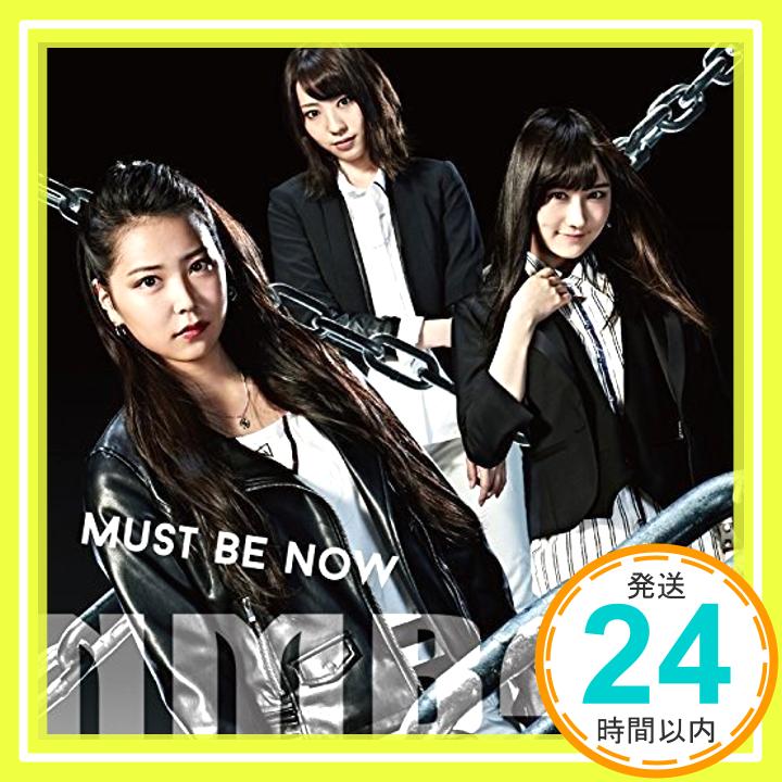 šMust be now (Type-B) [CD] NMB481000ߥݥåס̵ס㤤