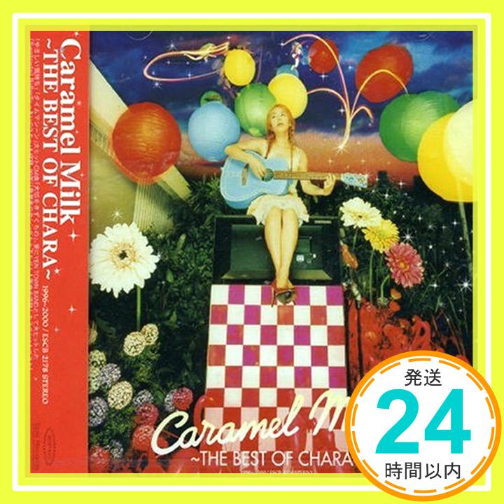 【中古】Caramel Milk ?THE BEST OF CHARA? [CD