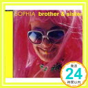 【中古】brother sister(初回限定盤)(DVD付) CD SOPHIA「1000円ポッキリ」「送料無料」「買い回り」