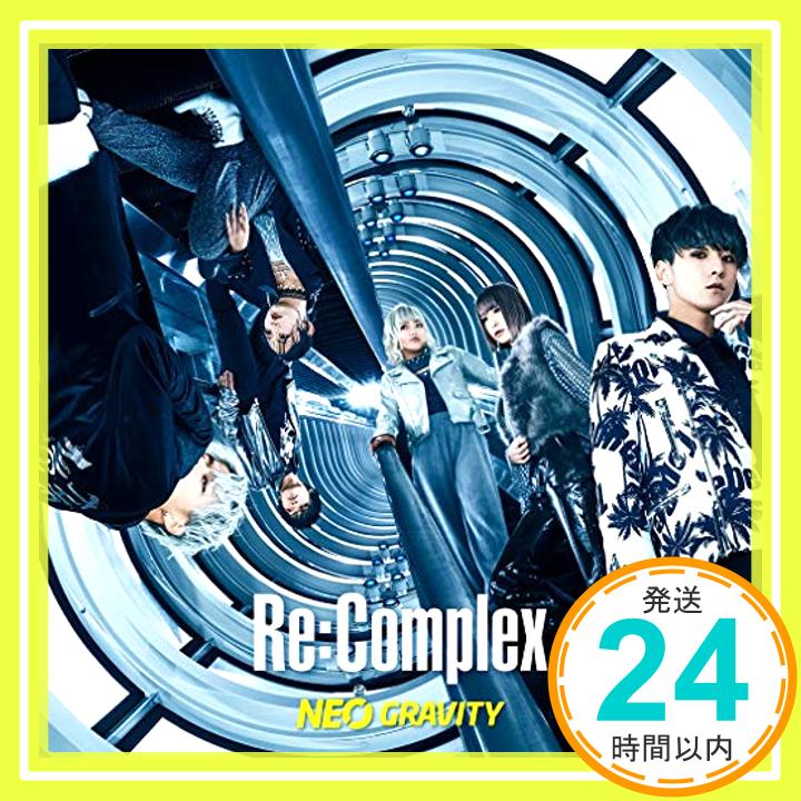 【新品】NEO GRAVITY(通常盤) [CD] Re:Complex「1000円ポッキリ」「送料無料」「買い回り」