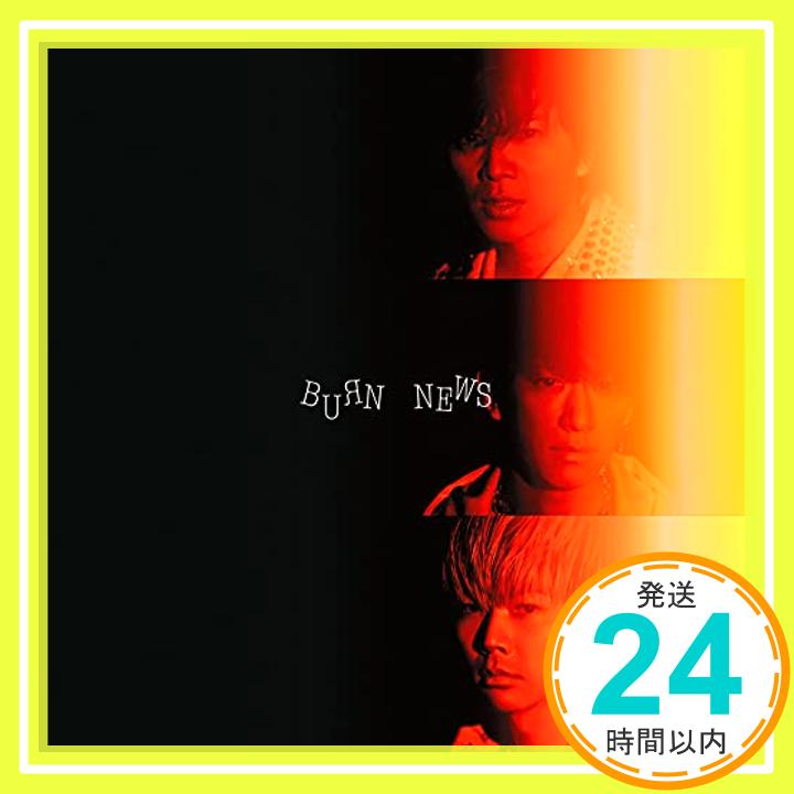【中古】BURN (通常盤) [CD] NEWS「1000円ポッキリ」「送料無料」「買い回り」
