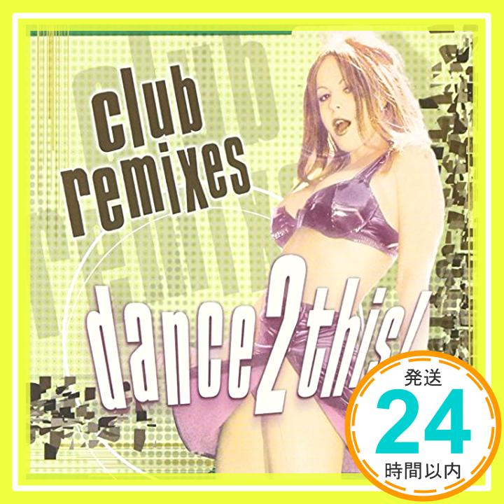 【中古】Club Remixes: Dance 2 This CD Various Artists DuBose Heyward Mike Stock Timothy Powell Charles Fox Ed