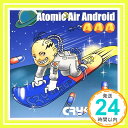 ˥åݥ󥷥㤨֡šAtomic Air Android [CD] CRYmu1000ߥݥåס̵ס㤤ספβǤʤ214ߤˤʤޤ