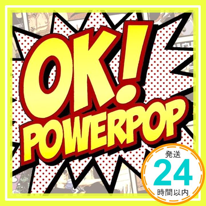 【中古】OK!POWERPOP2 [CD] オムニバス、 Calendars、 totos、 Ozma、 Jonny、 URCHIN FARM、 afterpilot、 ROCKET K、 Pink-HOUSE; Smile