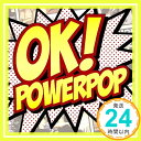 【中古】OK POWERPOP2 CD オムニバス Calendars totos Ozma Jonny URCHIN FARM afterpilot ROCKET K Pink-HOUSE Smile