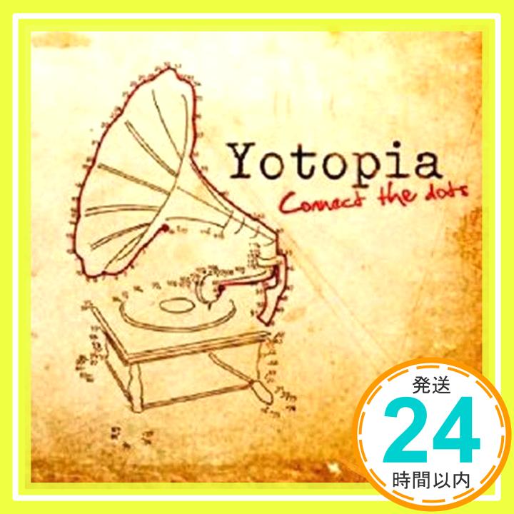 【中古】CONNECT THE DOTS CD YOTOPIA「1000円ポッキリ」「送料無料」「買い回り」
