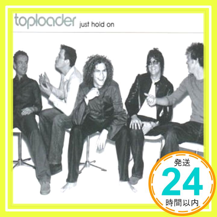 Just Hold on  Toploader「1000円ポッキリ」「送料無料」「買い回り」
