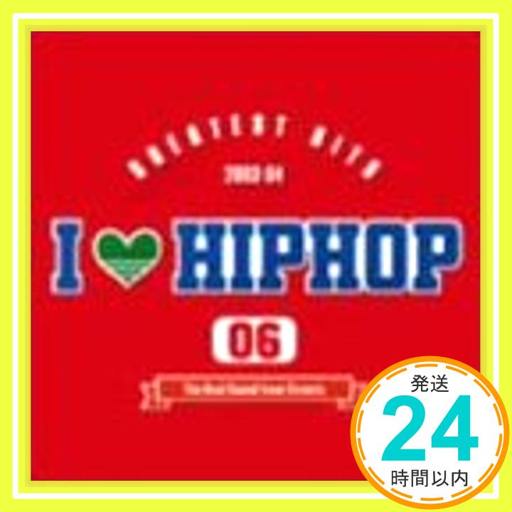 【中古】I LOVE HIPHOP VOL.6-GREATEST HITS 03-04 [CD] オムニバス、 トゥルース・ハーツ、 シック、 ザ・ルーツ、 ミス・ダイナマイト、 キャムロン、 DMX、 ジ「1000円ポッキリ」「送料無料」「買い回り」