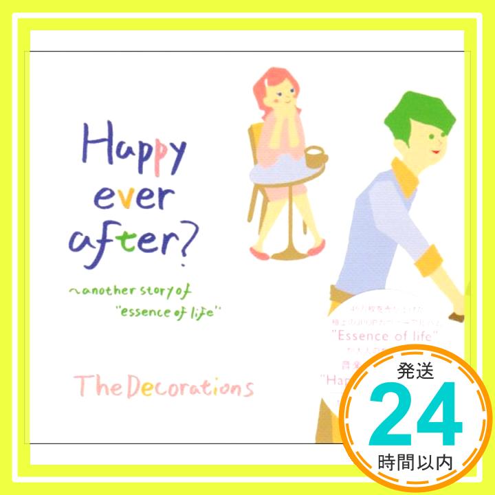 【中古】Happy ever after??~another story of“essence of life” [CD] The Decorations「1000円ポッキリ」「送料無料」「買い回り」