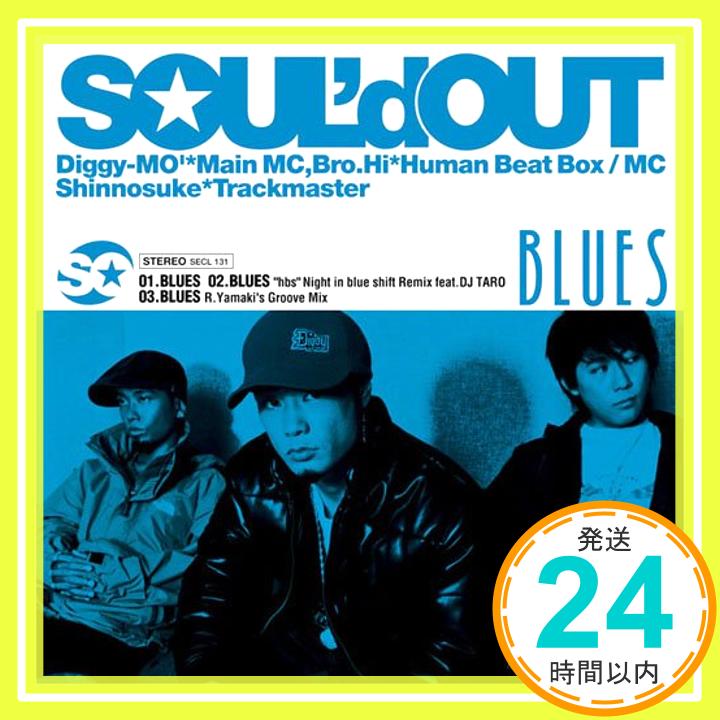 【中古】BLUES [CD] SOUL’d OUT、 Diggy-MO’、 Bro.Hi、 Shinnosuke、 DJ TARO; Ryuichiro Yamaki「1000円ポッキリ」「送料無料」「買い回り」