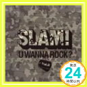 【中古】SLAM!(2)YOU WANNA ROCK? [CD] オムニバス、 フェニックス★TX、 トラスト・カンパニー、 アンドリューW.K.、 パパ・ローチ、 フーバスタンク、 サムシング・コーポレイト、 ウィーザー、