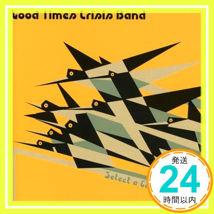 【中古】Select a Gather Point [CD] Good Time Crisis Band、 Good Times Crisis Band、 Bill Corsello、 Rebecca Rich、 Bryan