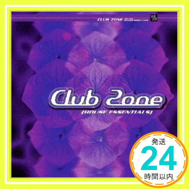 【中古】CLUB ZONE〜HOUSE ESSENTIALS [CD] オムニバス、 フェイス、 ニュー・ヒッピー・ムーブメント、 ディープ・スイング、 スコット・グルーブズ、 ビッグ・マフ、 バー・サンバ、 キャロール・シ