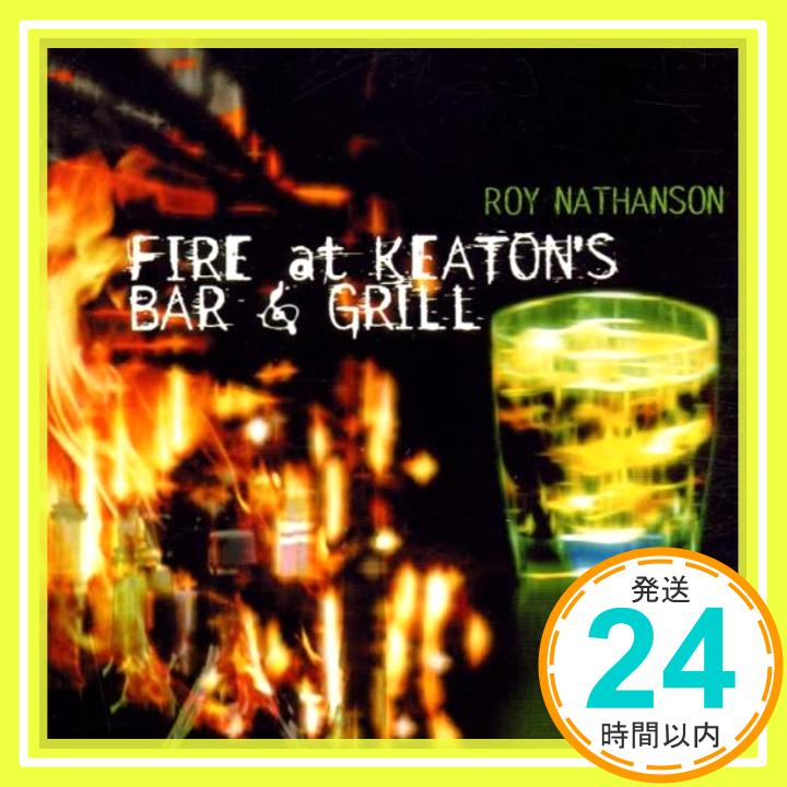 【中古】Fire at Keatons Bar & Grill [CD] Nat