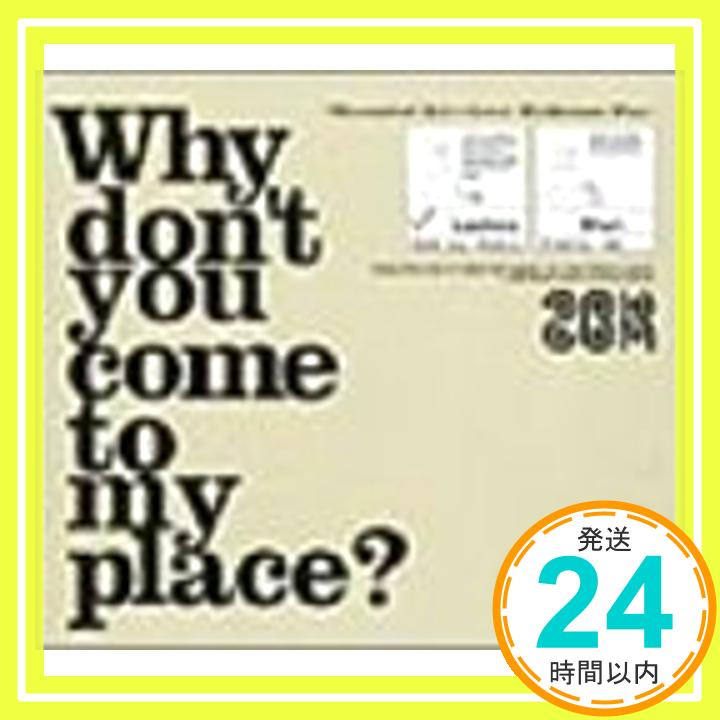 【中古】Why don’t you come to my place?[