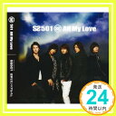 【中古】All My Love [CD] SS501「1000円ポッキリ」「送料無料」「買い回り」