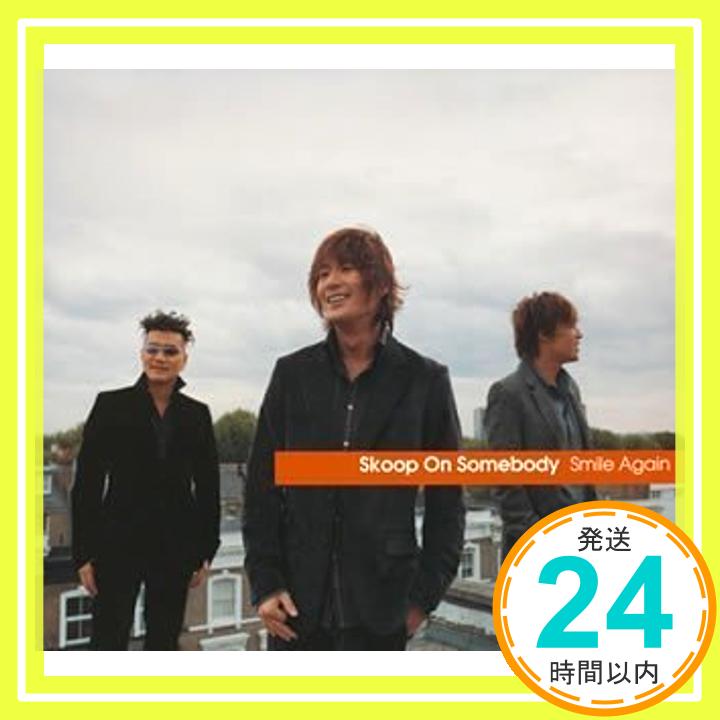 【中古】Smile Again(CCCD) [CD] Skoop On Somebody、 小山内舞、 TAKE; SOS「1000円ポッキリ」「送料無料」「買い回り」