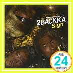 【中古】Sign [CD] 2BACKKA; 呉汝俊「1000円ポッキリ」「送料無料」「買い回り」