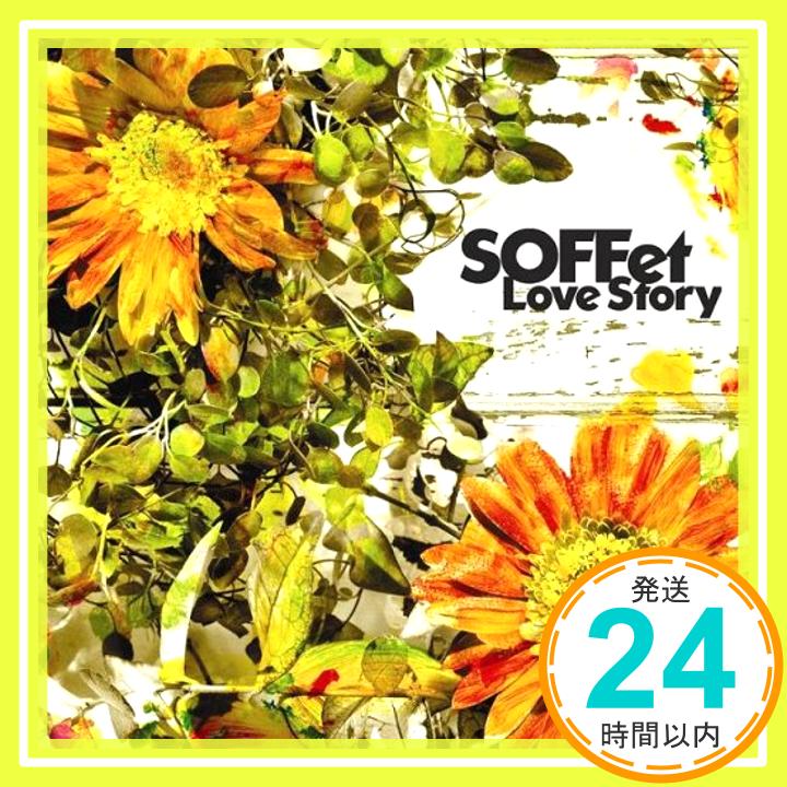 【中古】Love Story [CD] SOFFet「1000円ポッキリ」「送料無料」「買い回り」