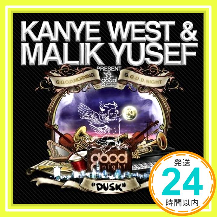 【中古】G.O.O.D. Morning, G.O.O.D. Night-Dusk / KANYE WEST MULIK YUSEF CD カニエ ウエスト マリク ユセフ ラヒーム デヴォーン ヴォーン アンソ