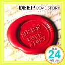 【中古】LOVE STORY【ジャケットB】 [CD] DEEP「1000円ポッキリ」「送料無料」「買い回り」